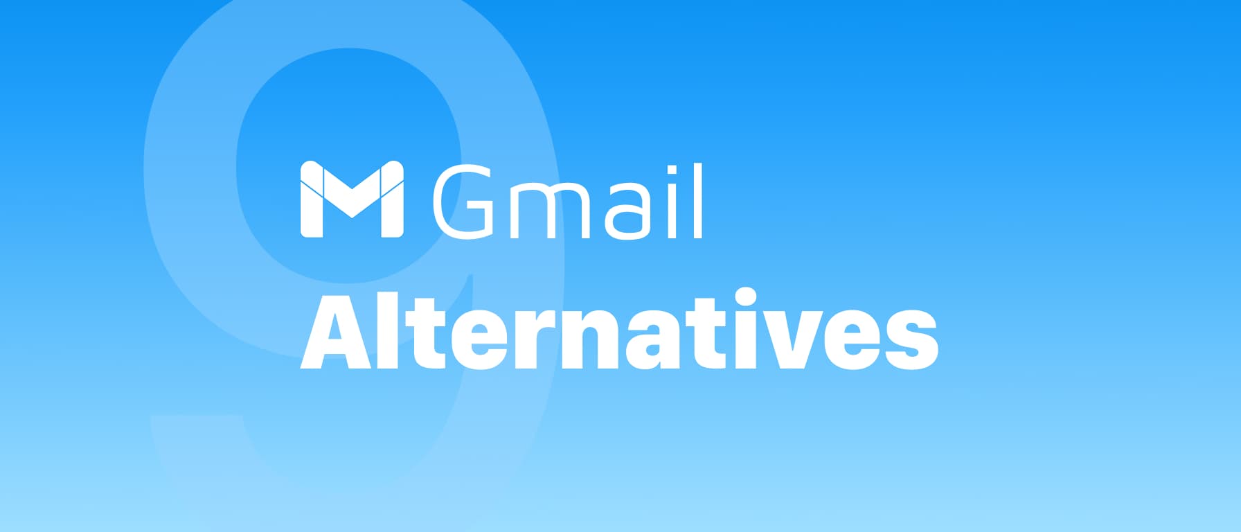 9 Best Gmail Clients in 2026 (That Aren't Gmail)